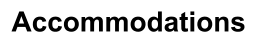 Accommodations